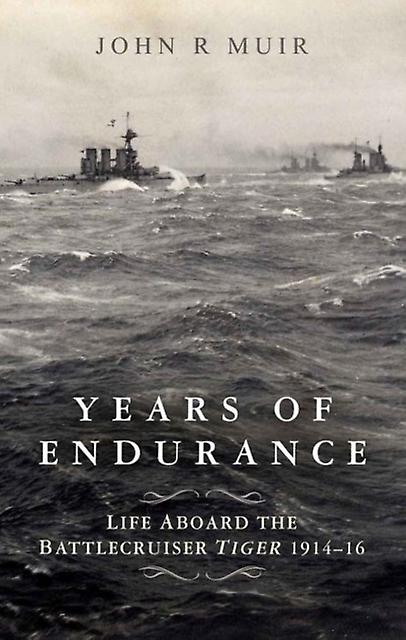 שנים של סיבולת חיים על סיפון ספינת הקרב טייגר 1914-16 מאת ג'ון ר. מיור ספר בכריכה קשה