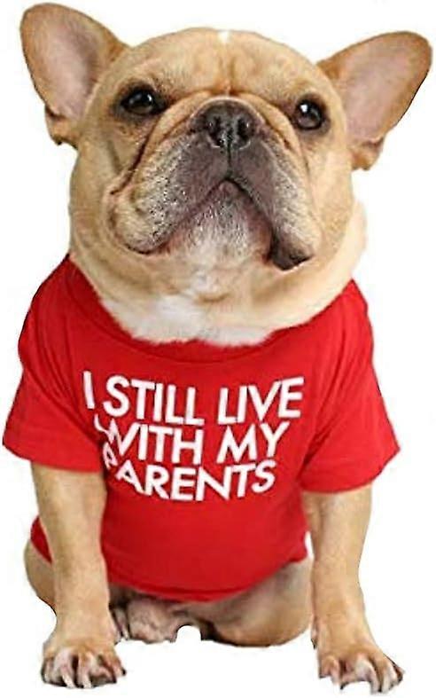 Dog T-Shirt with Phrase: I Still Live With My Parents (Red, L)