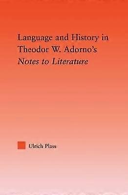 Language and History in Adorno's Notes to Literature