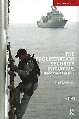 The Proliferation Security Initiative
