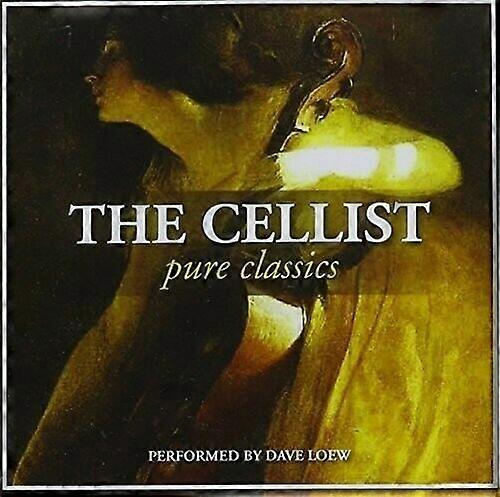 Dave Loew The - Pure Classics Cellist CD