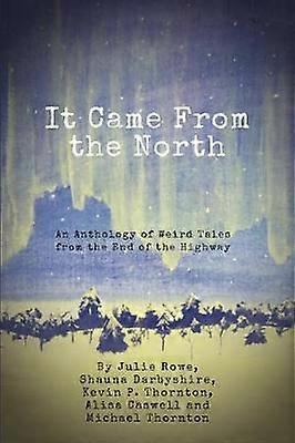 It Came from the North