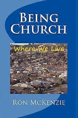 Being Church Where We Live