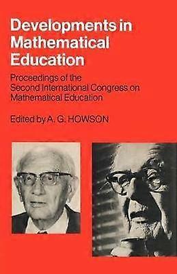 Developments in Mathematical Education Proceedings of the Second International Congress on Mathematical Education