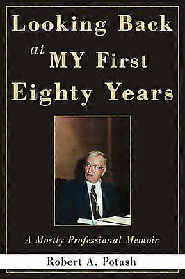 Looking Back at My First Eighty Years