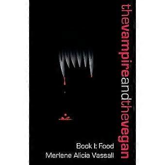 The Vampire and the Vegan Book I