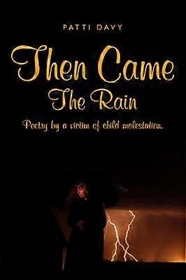 Then Came The Rain