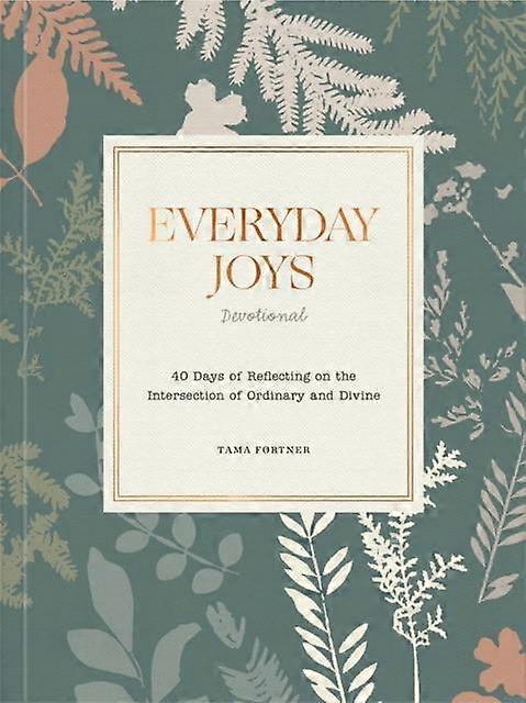 Everyday Joys Devotional by Tama Fortner Paperback