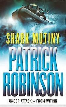 Shark Mutiny - Patrick Robinson - Thriller suspense fiction - Cornerstone - Paperback