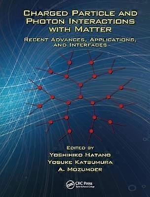 Charged Particle and Photon Interactions with Matter