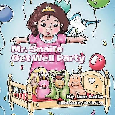 Mr. Snail's Get Well Party