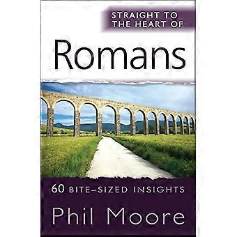 Straight to the Heart of Romans 60 bite sized insights