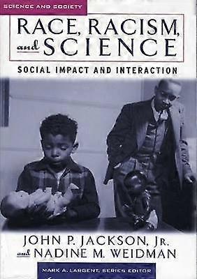 Race Racism and Science - Social Impact and Interaction