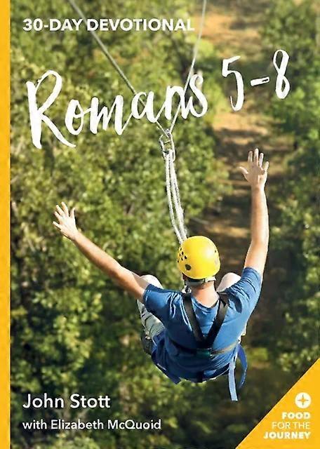 Romans 5-8 - John Stott