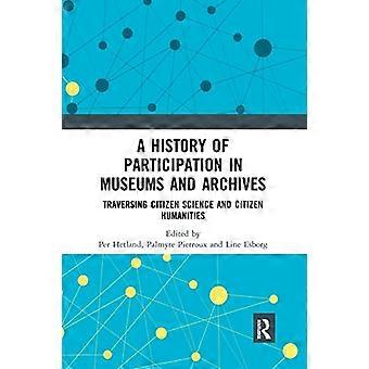 Een geschiedenis van deelname aan musea en archieven: doorkruising van burgerwetenschap en burgerhumaniora