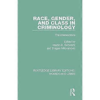 Ras, geslacht en klasse in de criminologie: de kruispunten (Routledge Library Editions: Women and Crime)