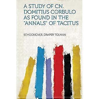 Study of Cn. Domitius Corbulo As Found in the Annals of Tacitus