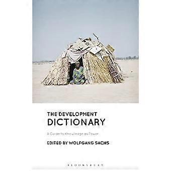 The Development Dictionary: A Guide to Knowledge as Power (Development Essentials)