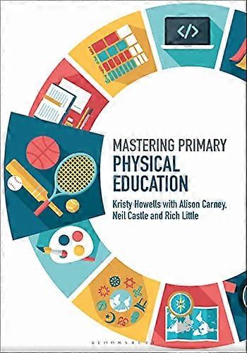 Mastering Primary Physical Education (Mastering Primary Teaching)