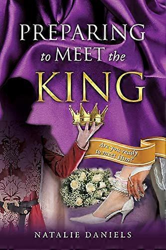 Preparing to Meet the King
