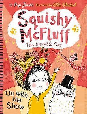 Squishy McFluff: On with the Show