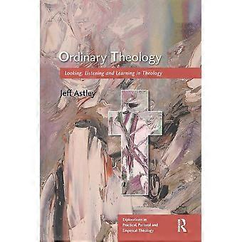 Ordinary theology looking, listening, and learning in theology