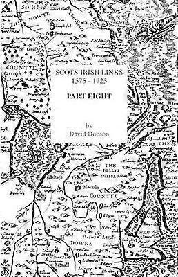 ScotsIrish Links 15751725 Part Eight