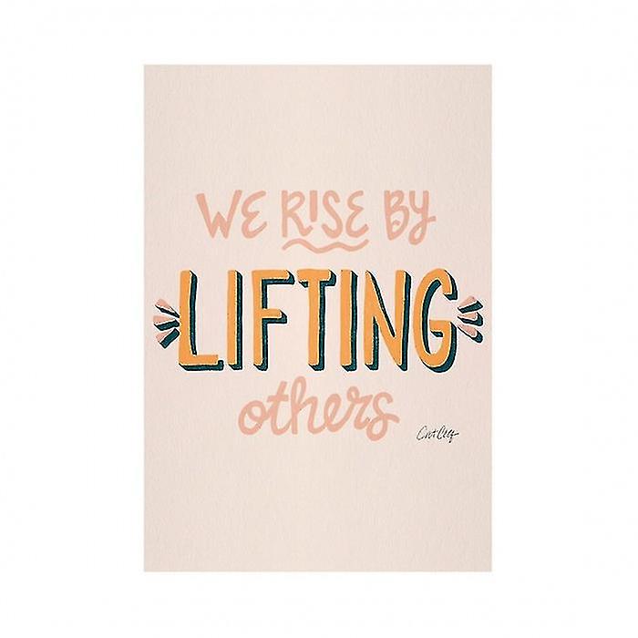 Cat Coquillette We Rise by Lifting Others Print