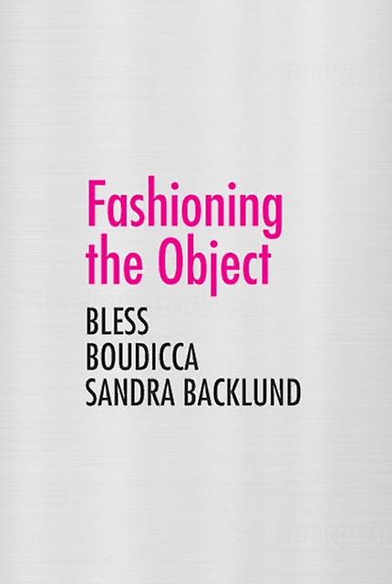 Fashioning The Object by Zoe Ryan Paperback Book