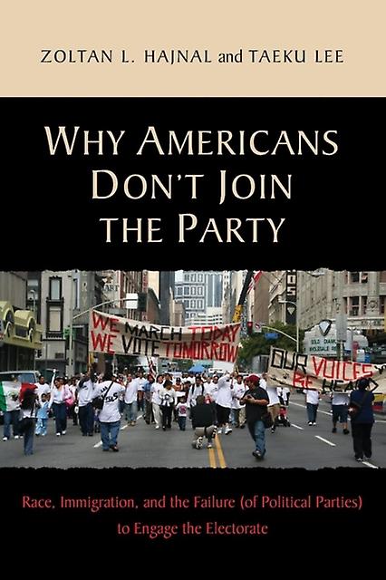 Why Americans Dont Join The Party by Taeku Lee Paperback Book