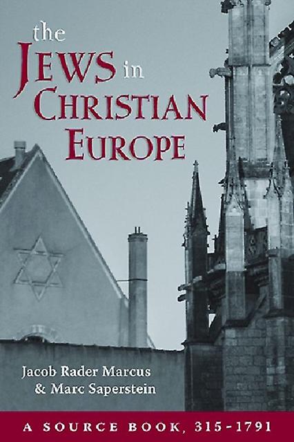 The Jews In Christian Europe by Marc Saperstein Paperback
