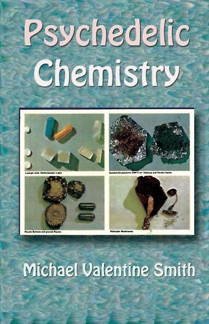 Psychedelic Chemistry by Michael Valentine Smith Paperback
