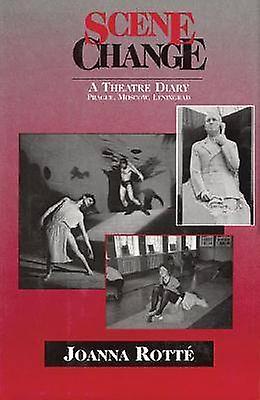 Scene Change A Theatre Diary by Joanna Rotte Paperback Book