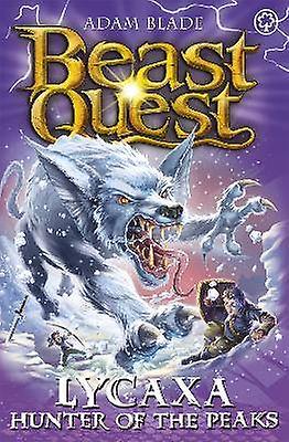 Beast Quest: Lycaxa Hunter of the Peaks