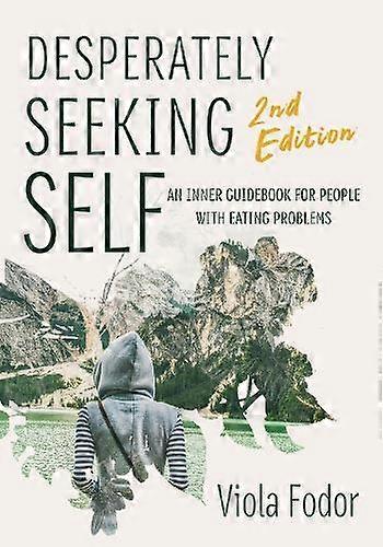 Desperately Seeking Self Second Edition by Viola Fodor Paperback