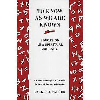 To Know as We Are Known