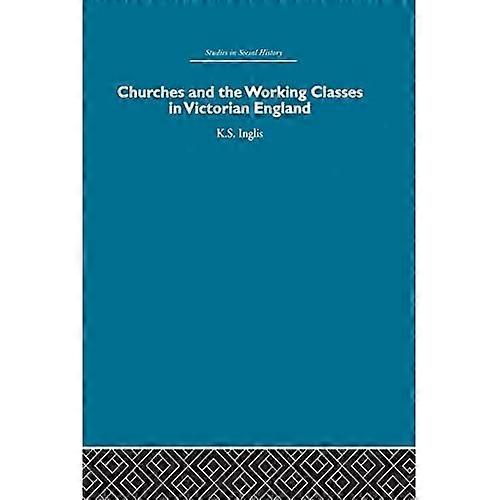 Churches and the Working Classes in Victorian England