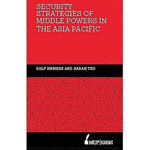 Security Strategies of Middle Powers in the Asia Pacific