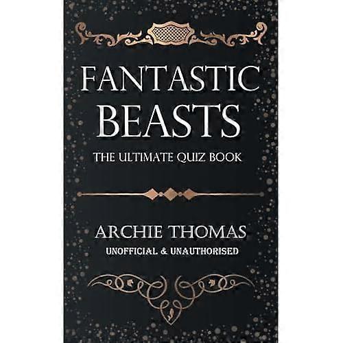 Fantastic Beasts - Het ultieme quizboek