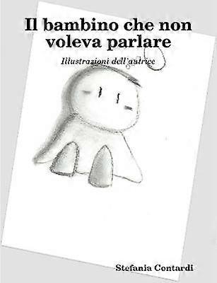 Il Bambino Che Non Voleva Parlare