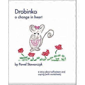 Drobinka: Ein Sinneswandel