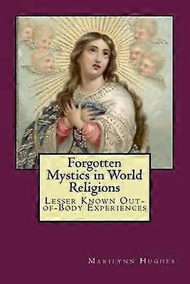 Forgotten Mystics in World Religions