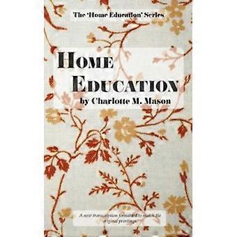 Home Education - Charlotte M Mason