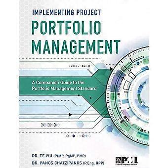 Implementing Project Portfolio Management - Dr. Te Wu
