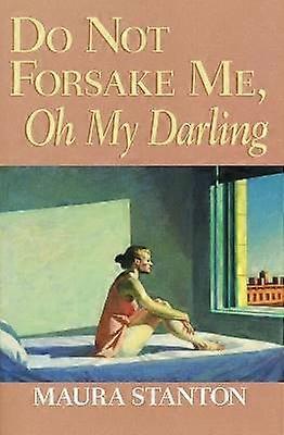Do not Forsake Me Oh My Darling