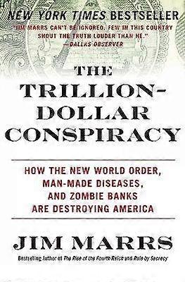 The Trillion-Dollar Conspiracy
