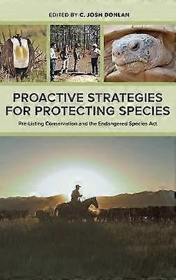 Proactive Strategies for Protecting Species