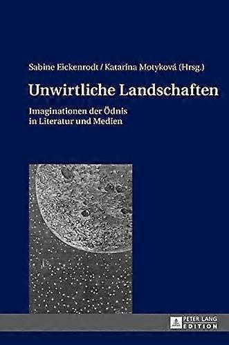 Unwirtliche Landschaften Hardback Book