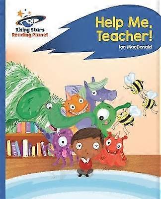 Reading Planet - Help Me Teacher! - Blue: Rocket Phonics