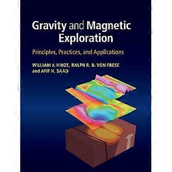 Gravity And Magnetic Exploration - William J. Hinze